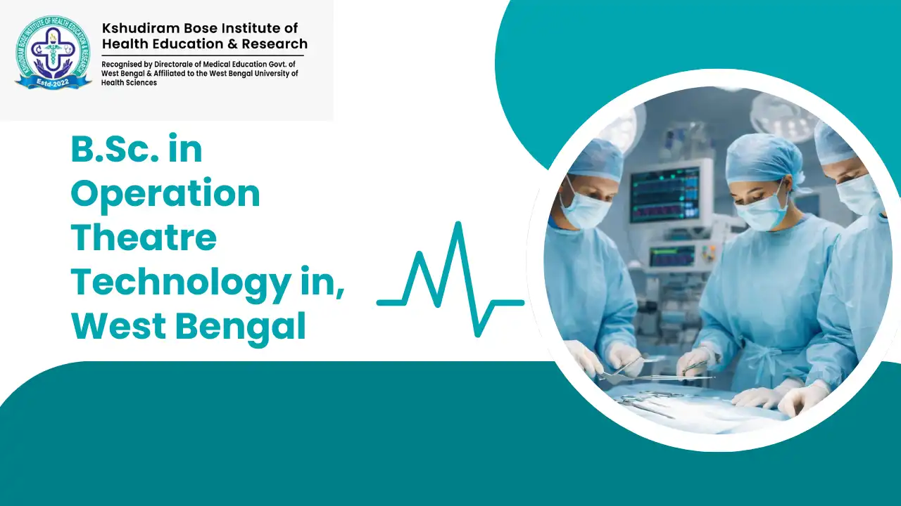 B.Sc. Operation Theatre Technology in Medinipur West Bengal — A Deep Dive